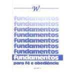 Fundamentos para Fé e Obediência - Vol. IV