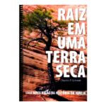 Raiz em Uma Terra Seca