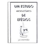 Um Estudo Microscópico do Livro de Efésios