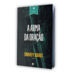 Série: Vida de Oração - A Arma da Oração