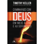 Caminhando com Deus em Meio à Dor e o Sofrimento