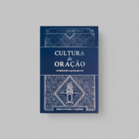 Cultura de Oração - Fortalecendo a Igreja que Ora