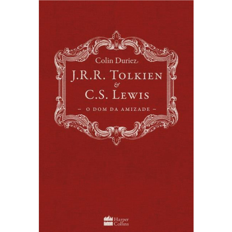 J.R.R. Tolkien e C.S. Lewis – O Dom da Amizade