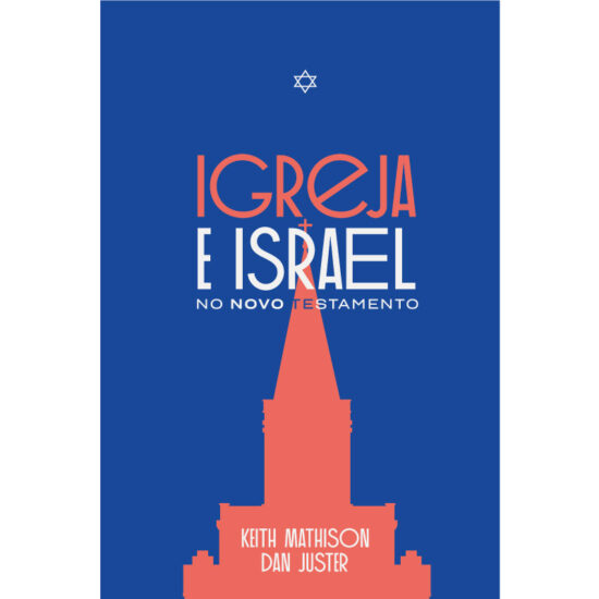 Igreja e Israel no Novo Testamento