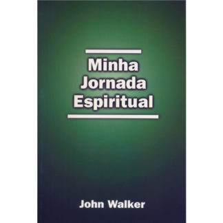 John Walker - Minha Jornada Espiritual