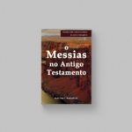 O Messias no Antigo Testamento