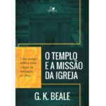 O templo E a missão da Igreja