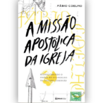 A Missão Apostólica da Igreja