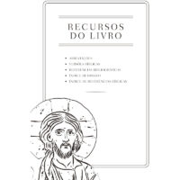 Recursos Extras do livro O Evangelho do Cristo Crucificado