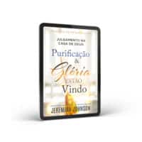 Ebook Julgamento na Casa de Deus - Purificação e Glória Estão Vindo