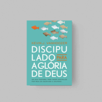 Discipulado para a glória de Deus